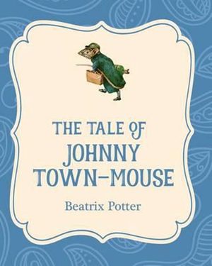 Omslag van The Tale of Johnny Town-Mouse
